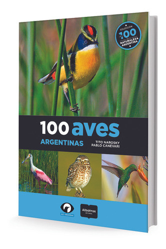 100 Aves Argentinas - Narosky, Tito 0
