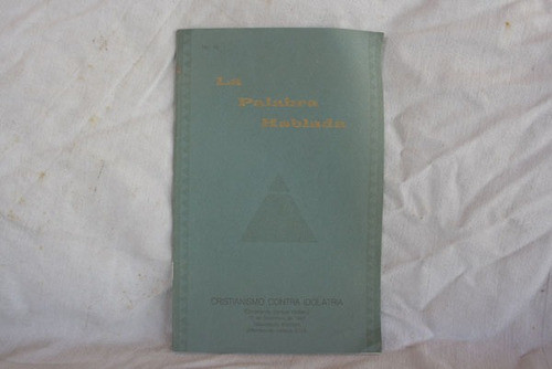 La Palabra Hablada - Cristianismo Contra Idolatria 0