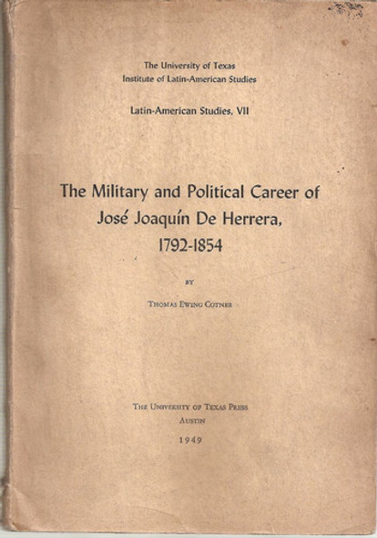 The Military And Political Career Jose De Herrera - Cotner 0