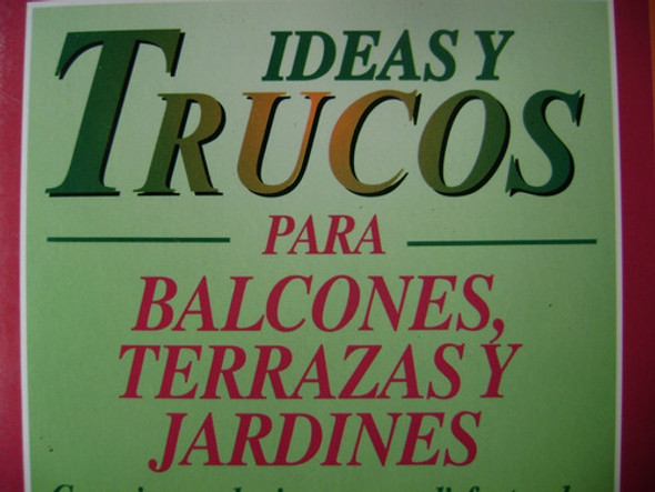 Ideas Y Trucos Para Balcones, Terrazas Y Jardines. M Peysson 0