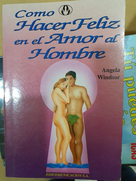 -libro:como Hacer Feliz En El Amor Al Hombre-angela Windsor 0