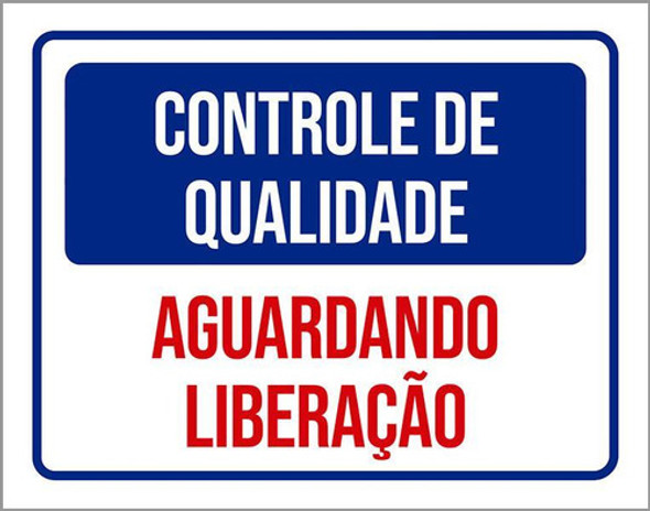 Placa Controle De Qualidade Aguardando Liberação 18x23 0