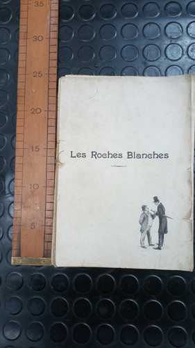 Libro Les Roches Blanches - Éduard Rod (con Faltantes) 1