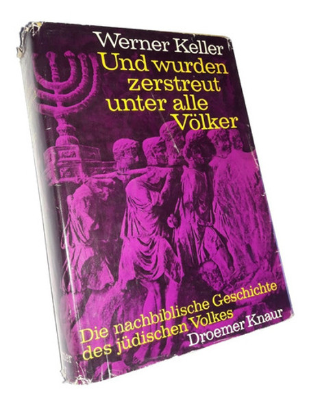Und Wurden Zerstreut Unter Alle Völker - Werner Keller 0
