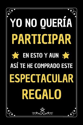 Libro: Yo No Queria Participar: Regalos Originales Amigas , 0
