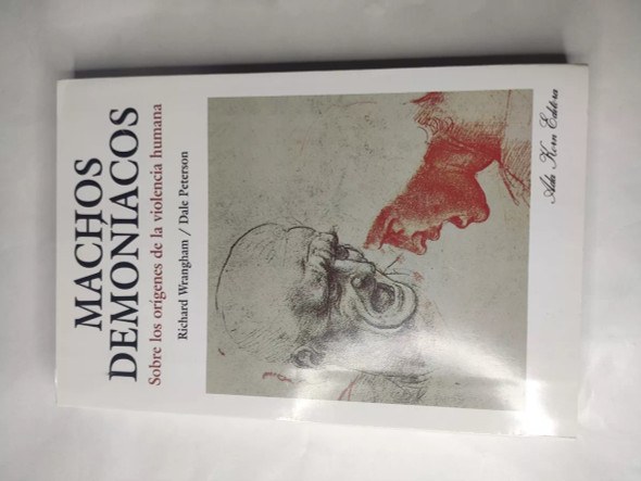 Demonic Males: Apes and the Origins of Human Violence by Richard Wrangham & Dale Peterson
