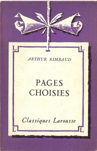 Pages Choisies - Arthur Rimbaud - Larousse 0