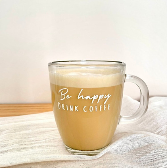 Taza De Vidrio Con Frase Be Happy Drink Coffee 1