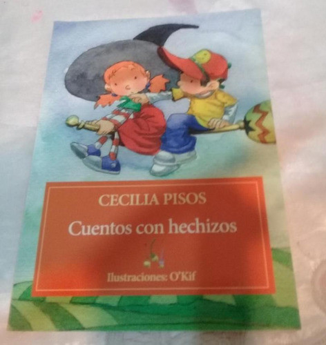 Libro Cuentos Con Hechizos - Cecilia Pisos Edicion 2016 0