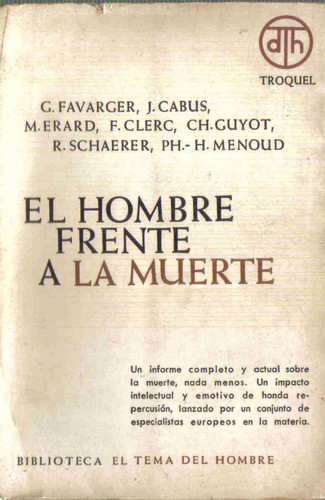 El Hombre Frente A La Muerte - Editorial Troquel 0
