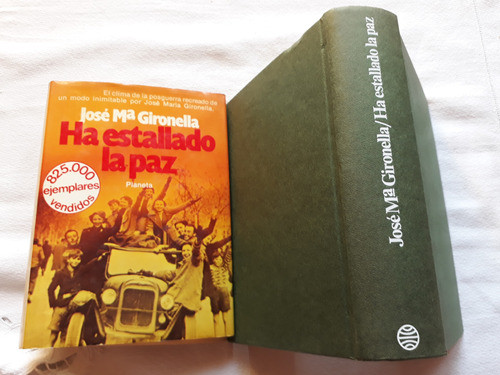 Ha Estallado La Paz - Jose Maria Gironella - Planeta 1977 0