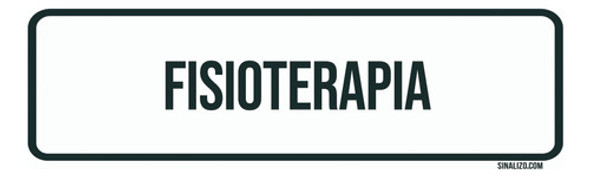 Placa De Sinalização Setor - Fisioterapia (30x10) 0