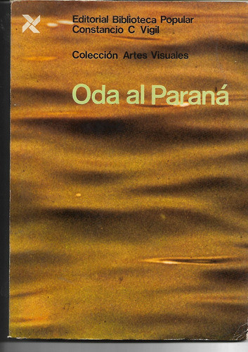 Oda Al Paraná De José Carlos Gallardo Un Poeta Once Pintores 0