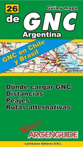 Mapa De Gnc Argentina Brasil Y Chile Argenguide 0