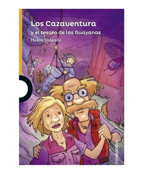 Los Cazaventura 4 Y El Tesoro De Las Guayanas - Libro 0