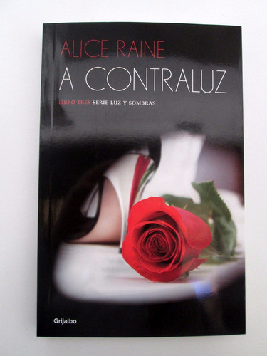 A Contraluz Alice Raine Luz Y Sombras 3 Nuevo Papel Boedo 0