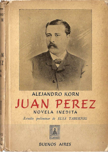 Juan Perez - Alejandro Korn - Editorial Claridad 0