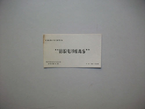 Antigua Tarjeta Del Representante Del Grupo Brumas 0