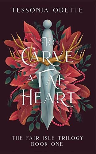 Book : To Carve A Fae Heart (the Fair Isle Trilogy) - _xu 0
