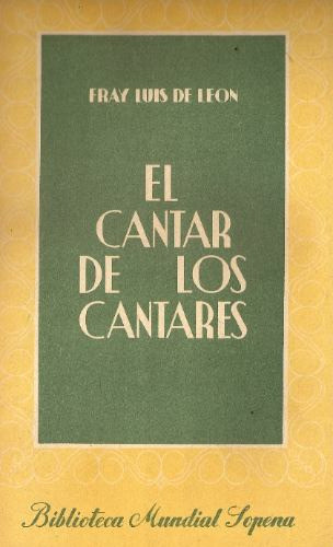 El Cantar De Los Cantares - Fray Luis De Leon - Sopena 1