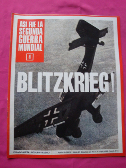 Asi Fue La Segunda Guerra Mundial N° 4 Blitzkreieg 0
