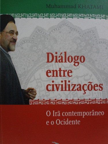 Livro Diálogo Entre Civilizações Khatami Muhammad 0