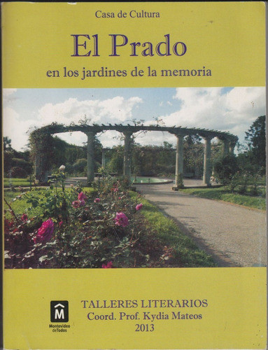 Montevideo El Prado En Los Jardines De La Memoria 2012 0