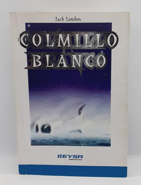 Colmillo Blanco - Jack London - Reysa 0