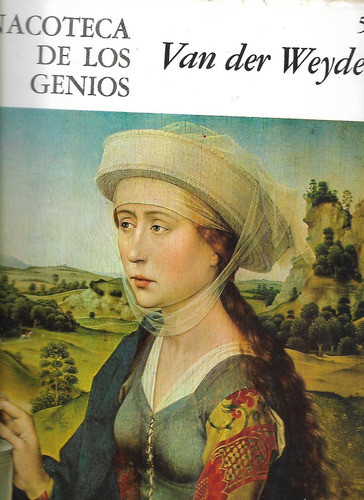 Van Der Weyden - Pinacoteca De Los Genios - Arte - 0