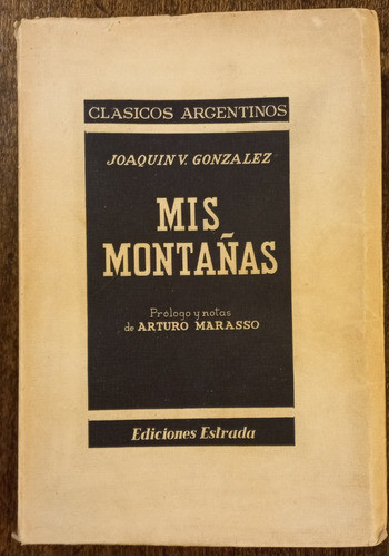Mis Montañas - Joaquín V. González - Ediciones Estrada 0