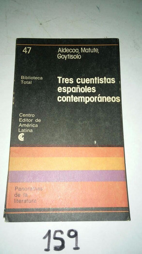 Tres Cuentistas Españoles Contemporáneos. Aldecoa, Matute, G 0