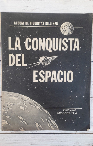 Album Figuritas * La Conquista De Espacio Billiken * Antiguo 0