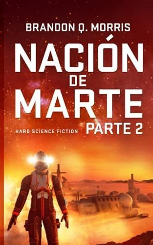 Libro Nación Marte 2 Hard Science Fiction (spanish Editi 0