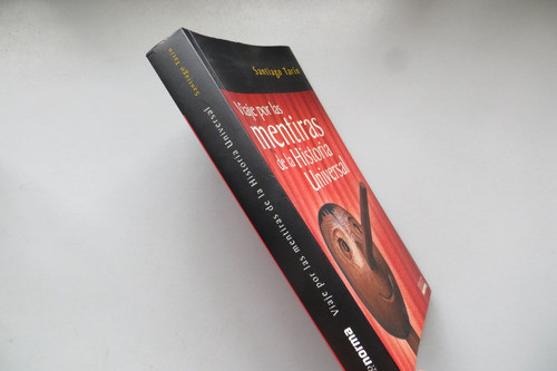 Viaje Por Las Mentiras De La Historia Universal S Tarín 1