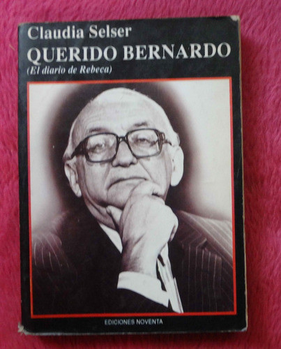 Querido Bernardo Neustadt - Rebecca Claudia Selser 0