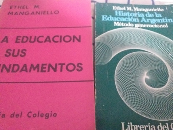 Historia De La Educacion Arg.la Educ Y Sus Fund. Manganiello 0