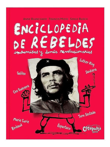 Libro Enciclopedia De Rebeldes Editorial Catapulta Original 0