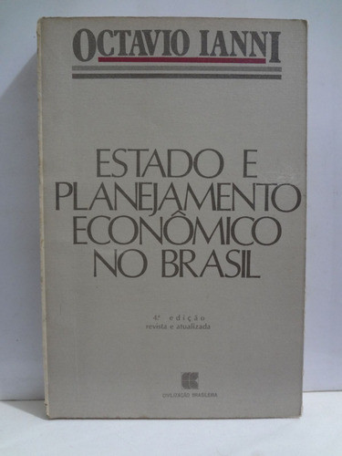 Estado E Planejamento Econômico No Brasil Octavio Ianni 1