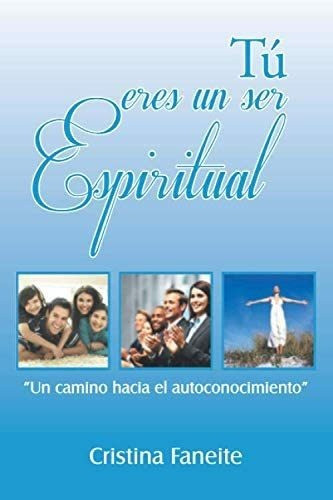 Libro: Tú Eres Un Ser Espiritual: Un Camino Hacia El 0