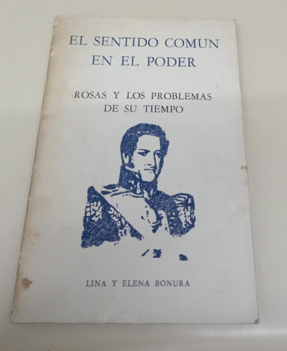 El Sentido Comun En El Poder Rosas Y Los Problemas * Bonura 0