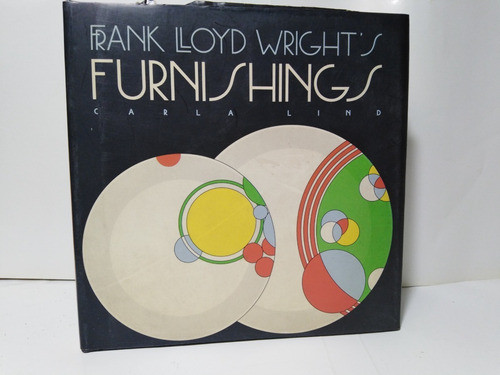 Frank Lloyd Wright´s Furnishings - Carla Lind 0