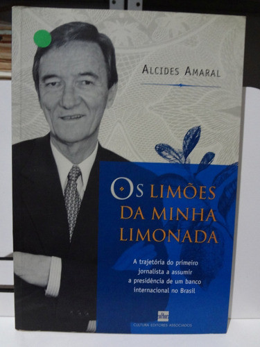 Livro Os Limões Da Minha Limonada Alcides Amaral 0