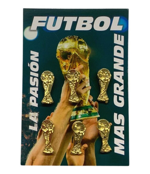 Copa Del Mundo, Pin Metal X6 0