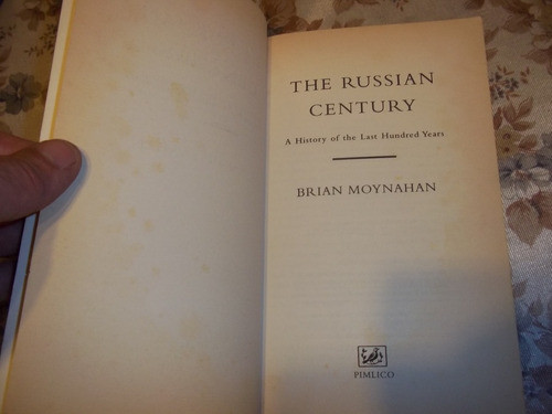 The Russian Century - Brian Moynahan 1