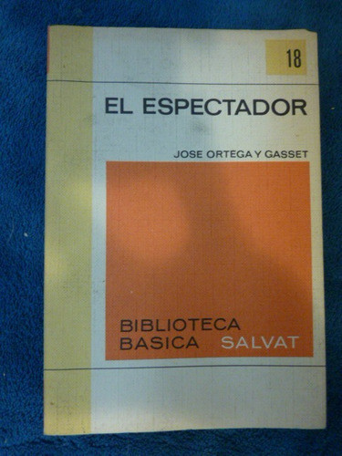 El Espectador Jose Ortega Y Gasset Salvat 0