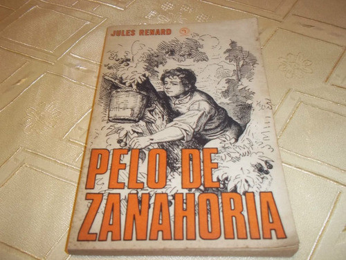 Pelo De Zanahoria - Jules Renard -quimantu Para Todos Nro 27 0