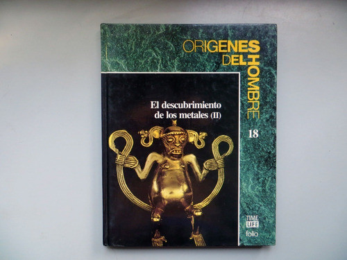 El Descubrimiento De Los Metales (ii) Origenes Del Hombre 18 0