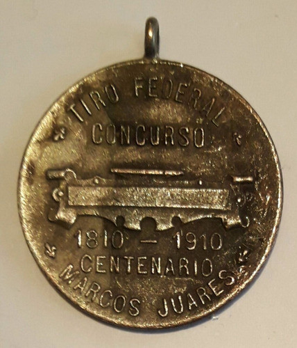Medalla Tiro Federal  1810 1910 Marcos Juares Cordoba 0