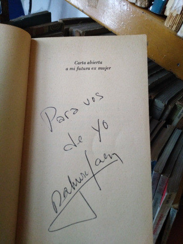 Carta Abierta A Mi Futura Ex -dedicado - Saenz -solo Envíos- 1
