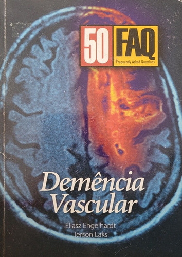 Livro Demencia Vascular- 50 Faq - Eliasz Engelhardt 0